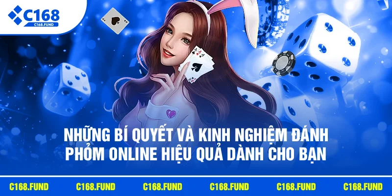 Những bí quyết và kinh nghiệm đánh phỏm online hiệu quả dành cho bạn